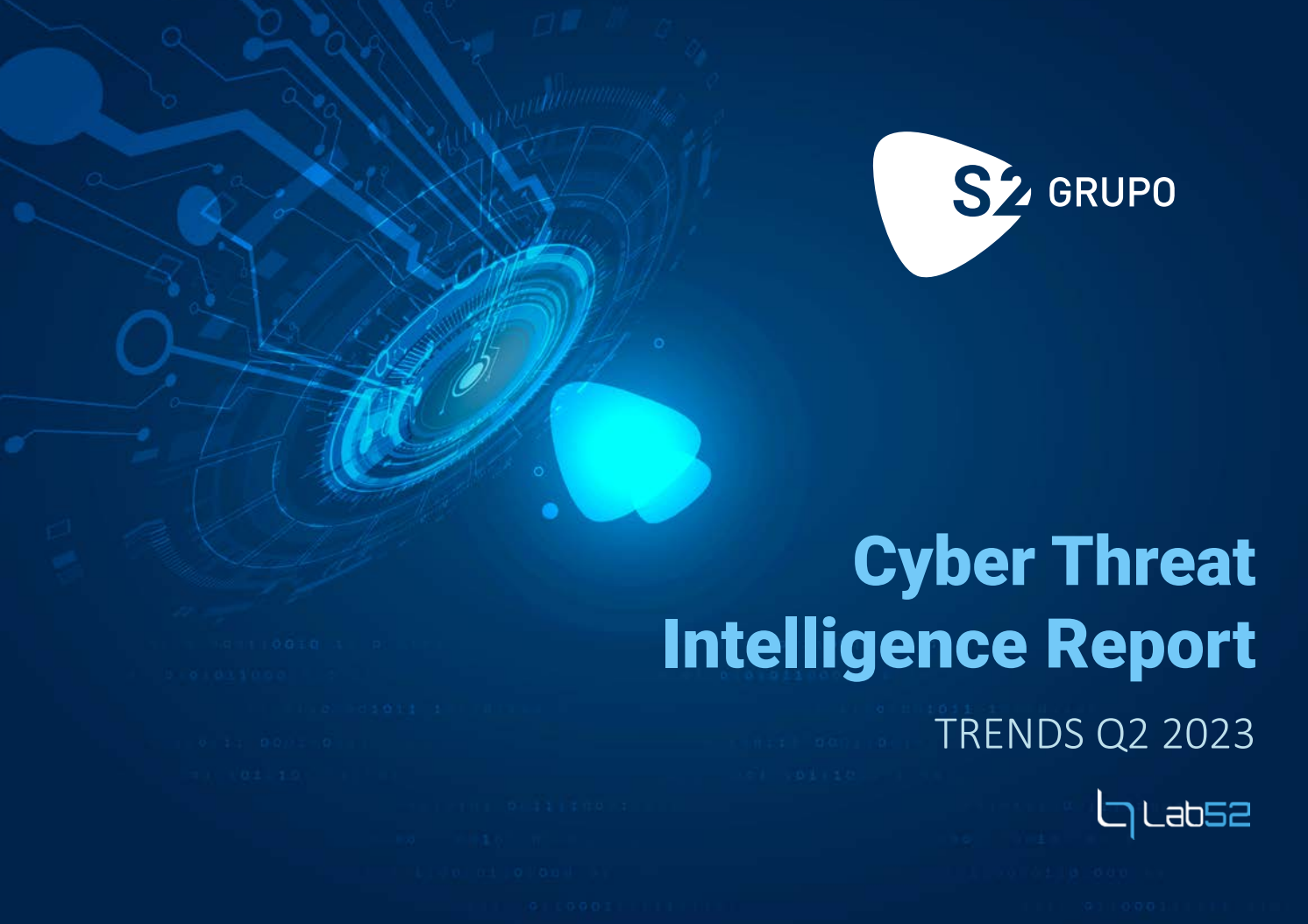 Cyber Threat Intelligence Report – Trends 2Q 2023 | S2GRUPO