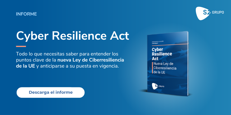 Informe realizado por S2 Grupo sobre la Cyber Resilience Act