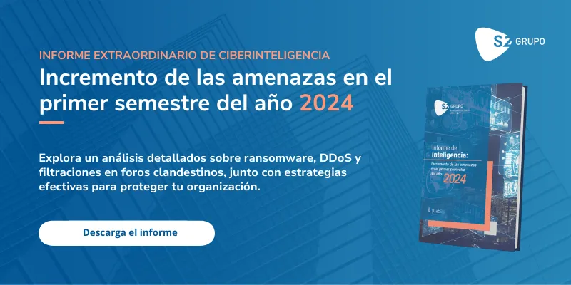 Descarga el informe de amenazas de ciberseguridad del primer semestre de 2024