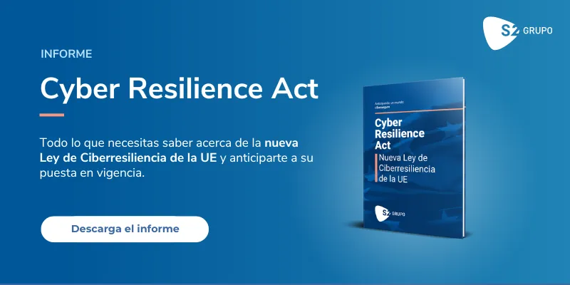 Accede al Informe Cyber Resilience Act: todo lo que necesitas saber de la nueva ley de ciberresiliencia de la unión europea