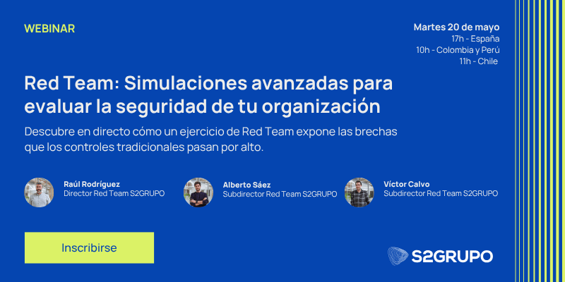 Accede al webinar Red Team y descubre cómo mejorar la ciberseguridad mediante pruebas de seguridad avanzadas.